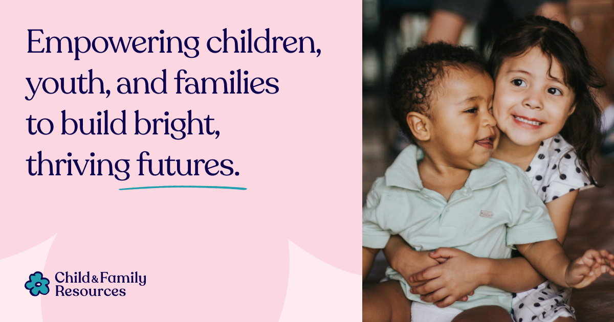 Child & Family Resources, INC.